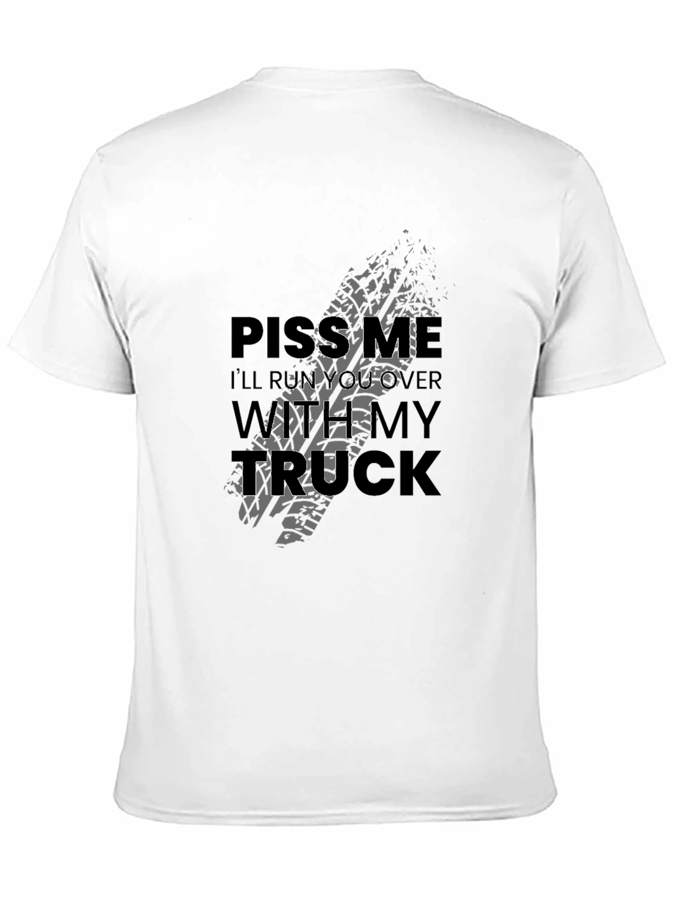 Piss Me Off Trucker Graphic T-Shirt
