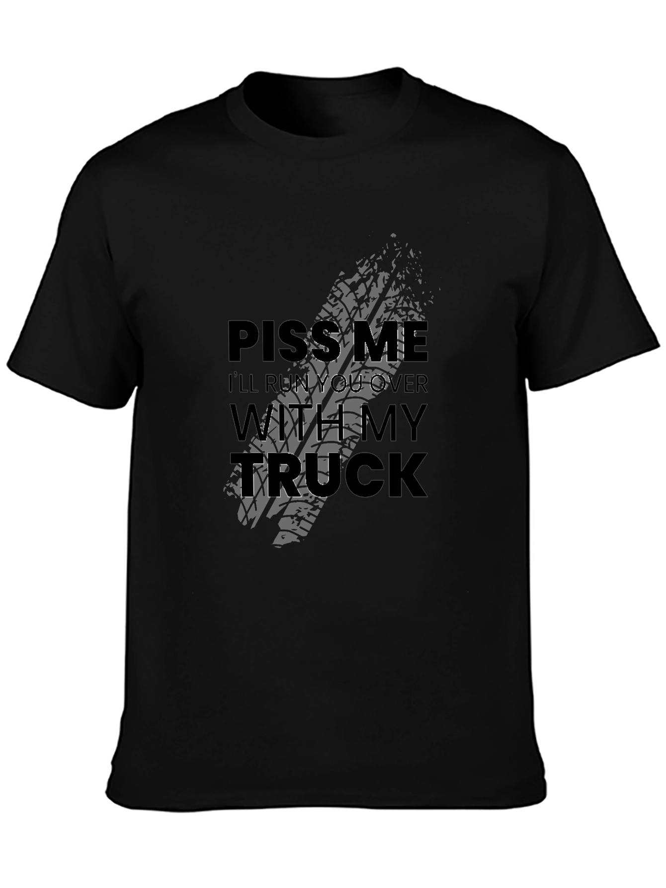 Piss Me Off Trucker Graphic T-Shirt