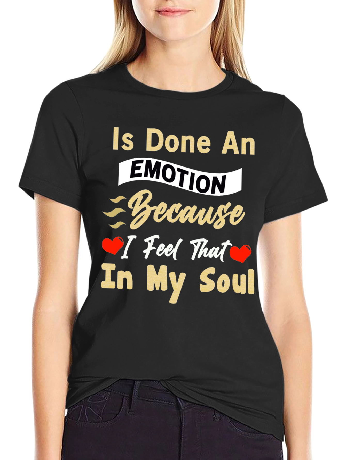 Is Done An Emotion T-Shirt