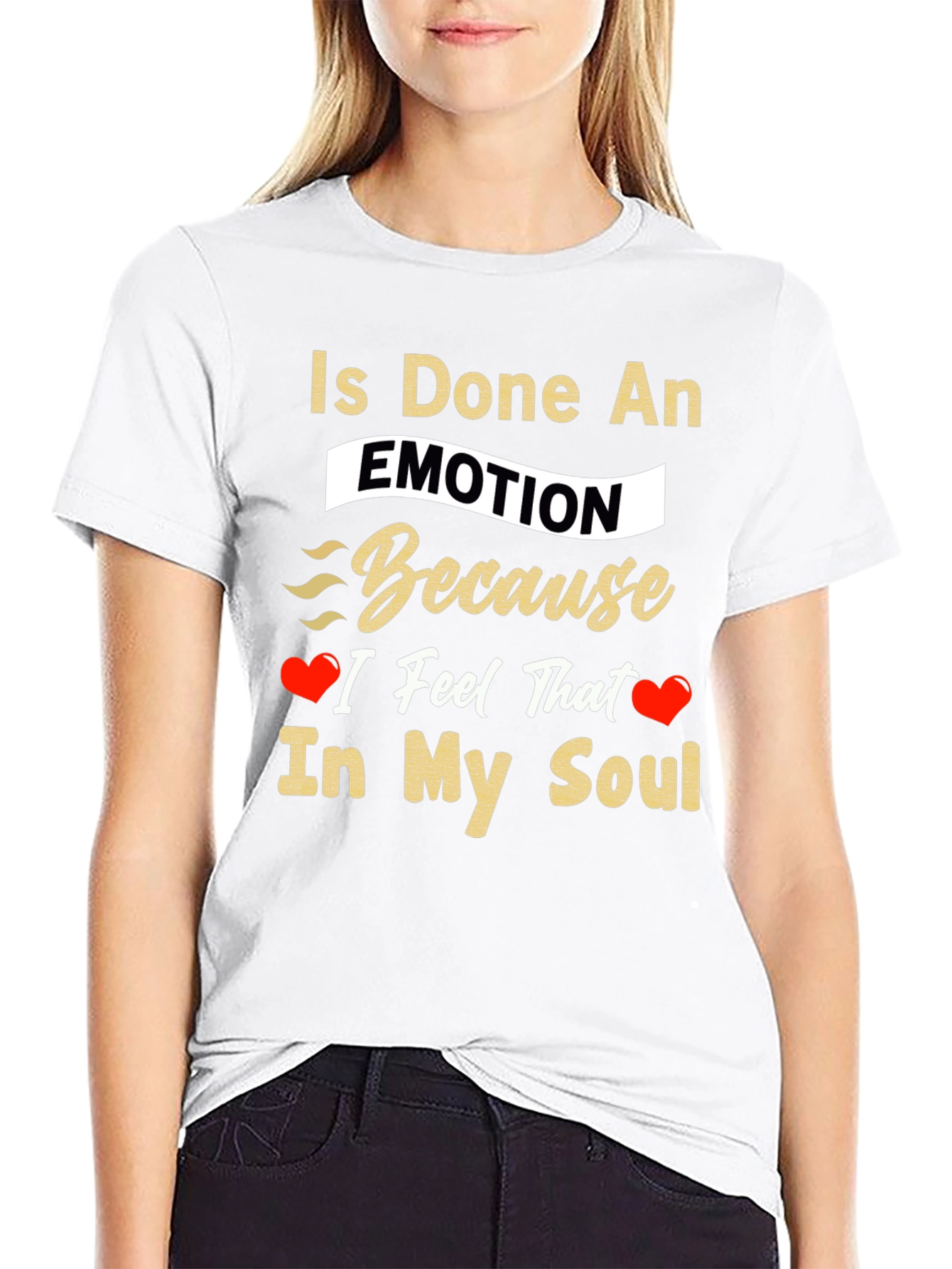 Is Done An Emotion T-Shirt