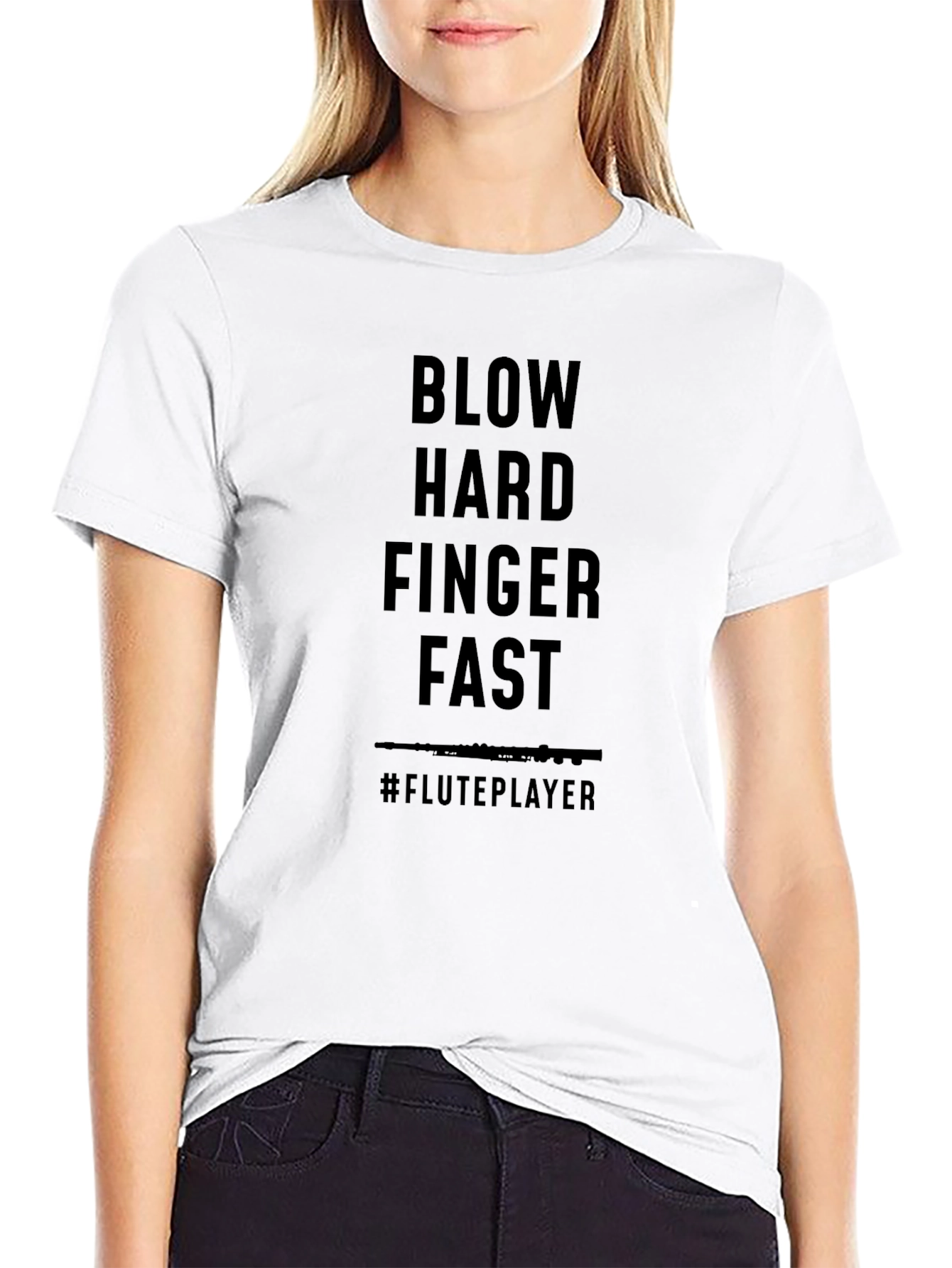 Flute Player T-Shirt - Blow Hard Finger Fast