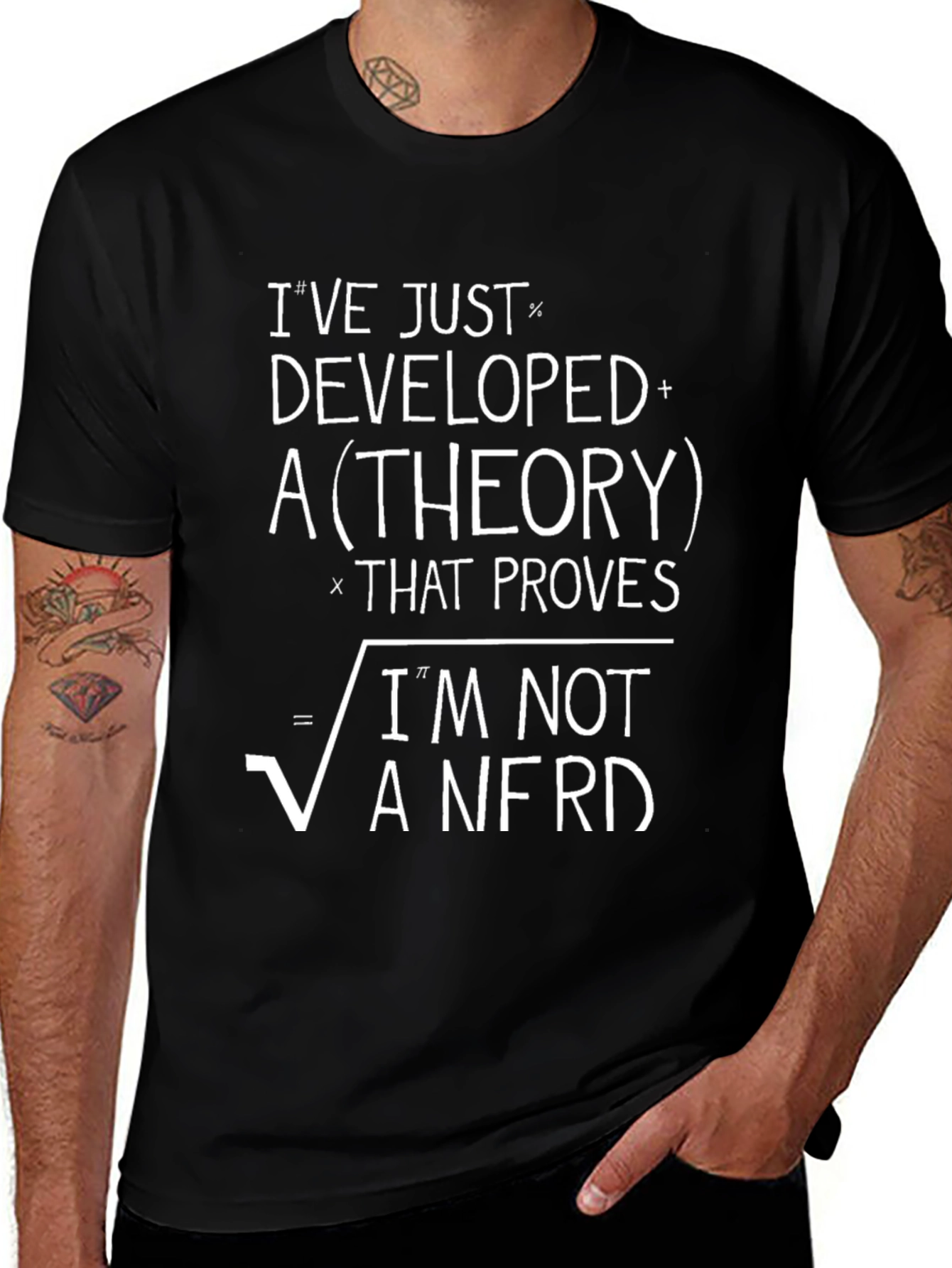 Ive Developed a Theory T-Shirt