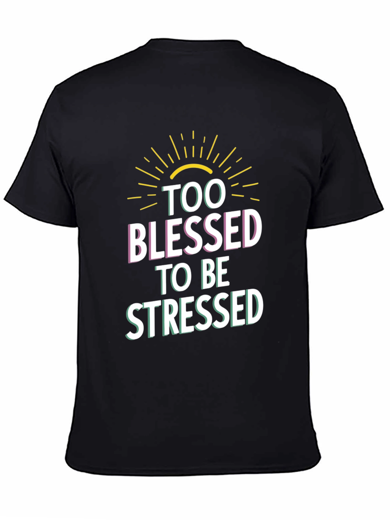 Too Blessed to be Stressed Graphic T-Shirt