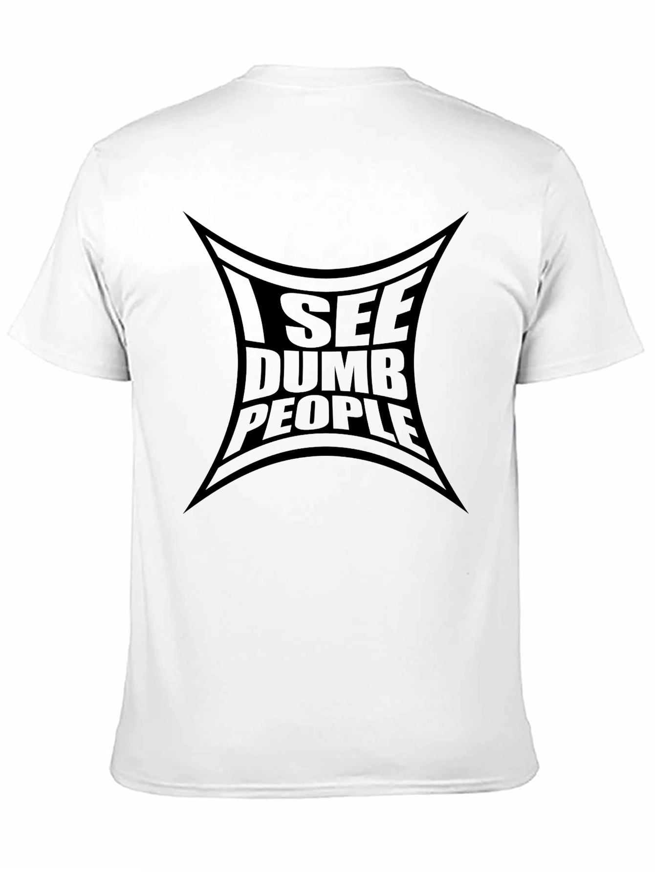 I See Dumb People T-Shirt - Funny Graphic Tee