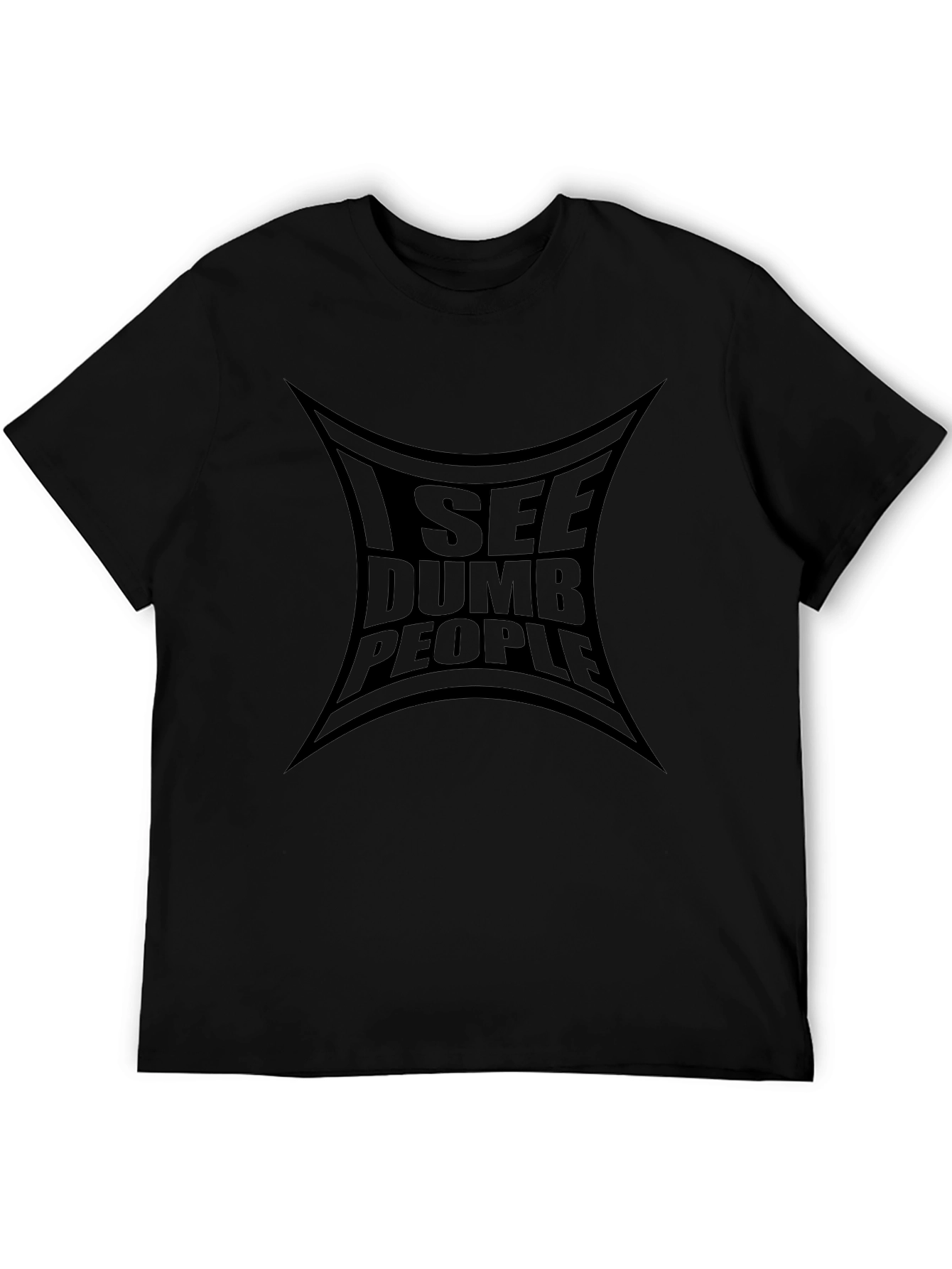 I See Dumb People T-Shirt - Funny Graphic Tee