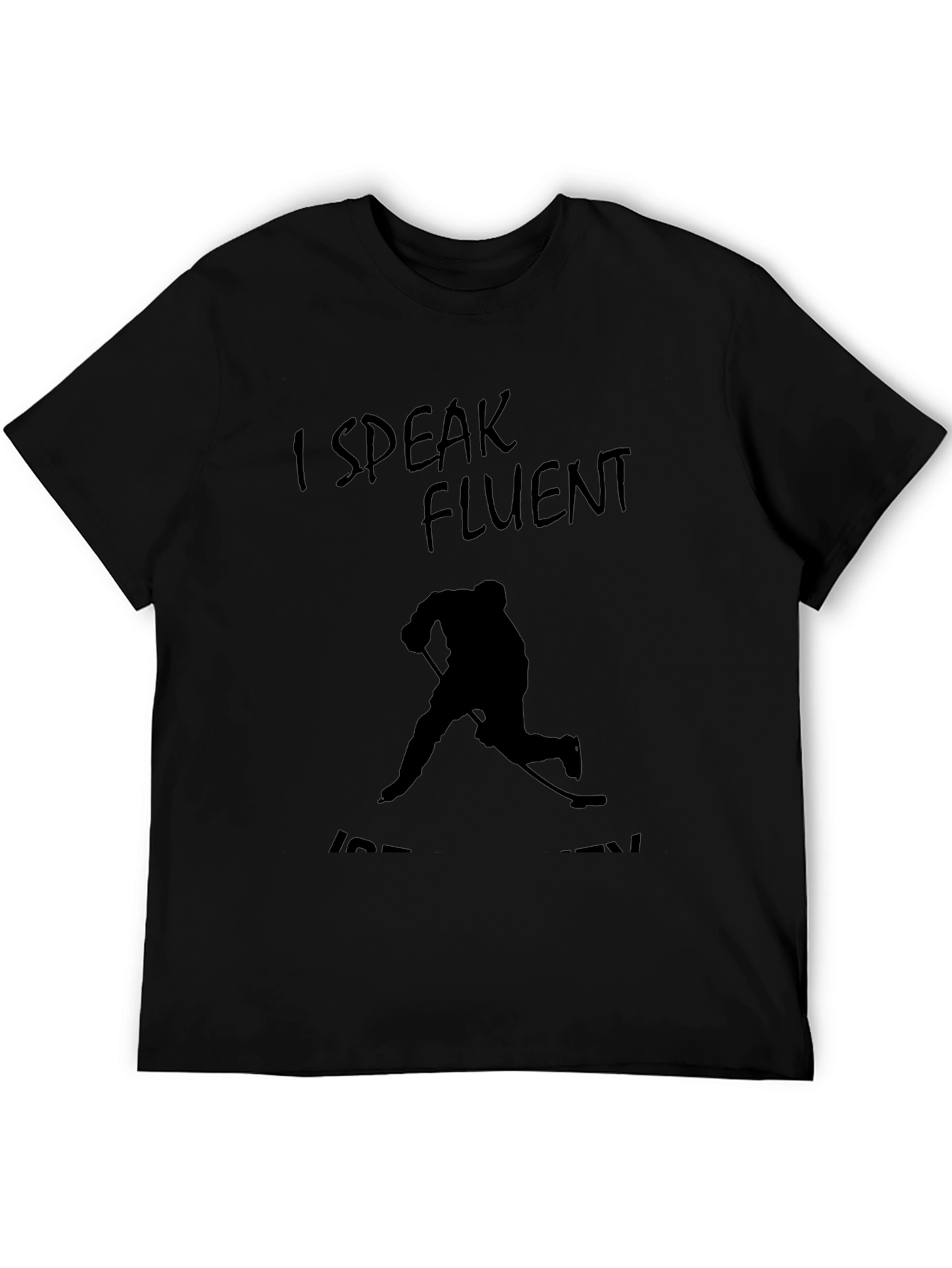 I Speak Fluent Ice Hockey T-Shirt