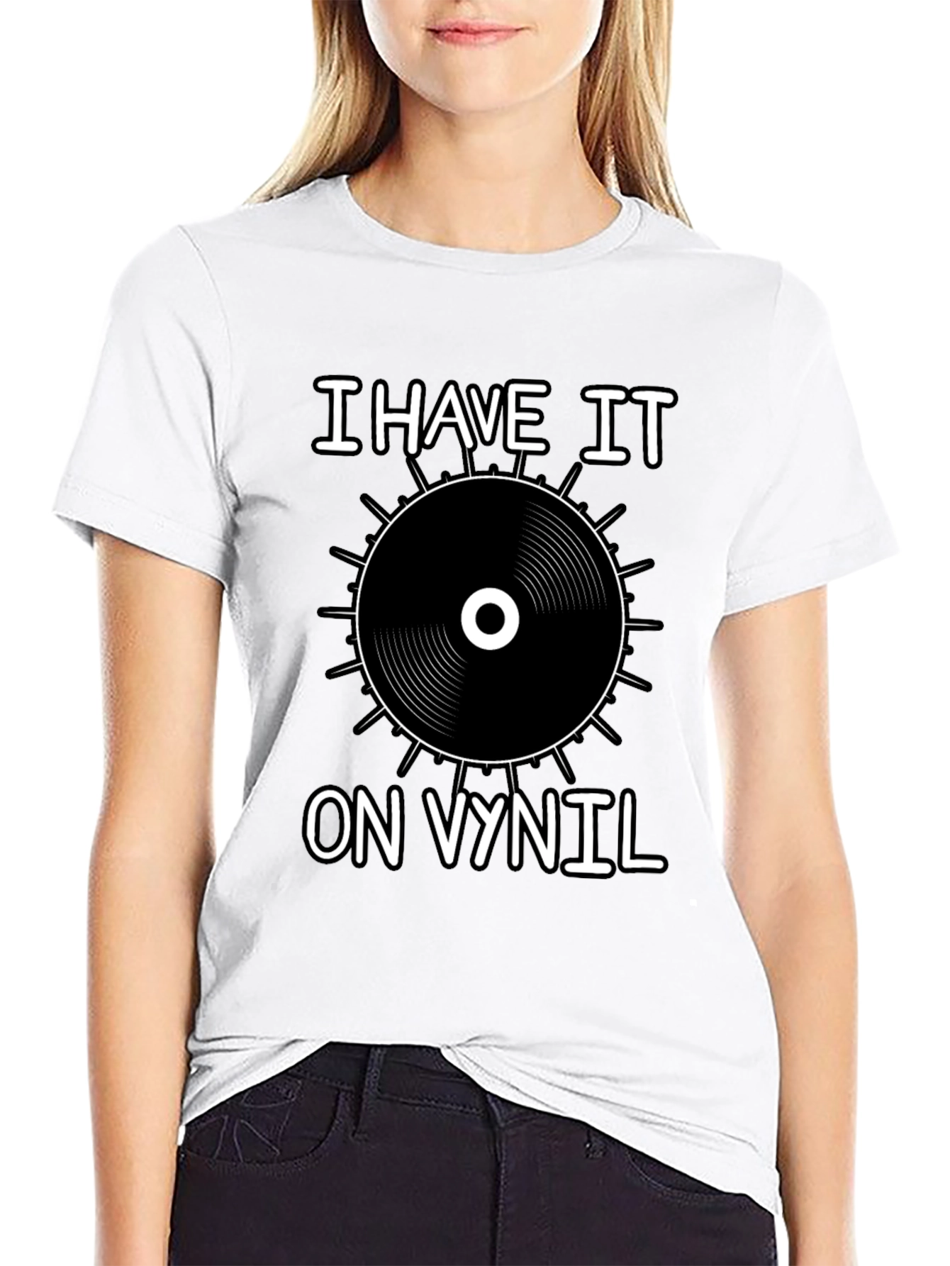 I Have It On Vinyl Black T-Shirt