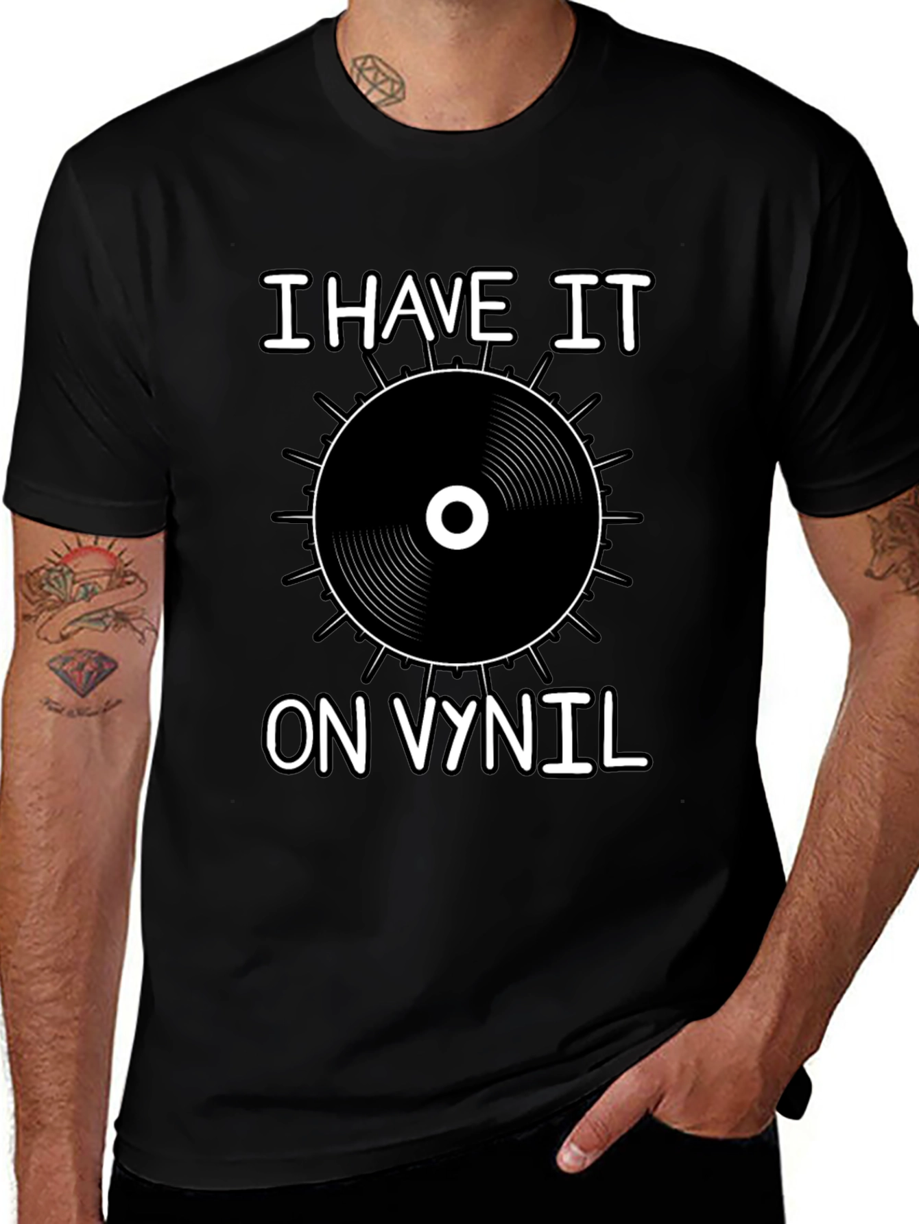 I Have It On Vinyl Black T-Shirt