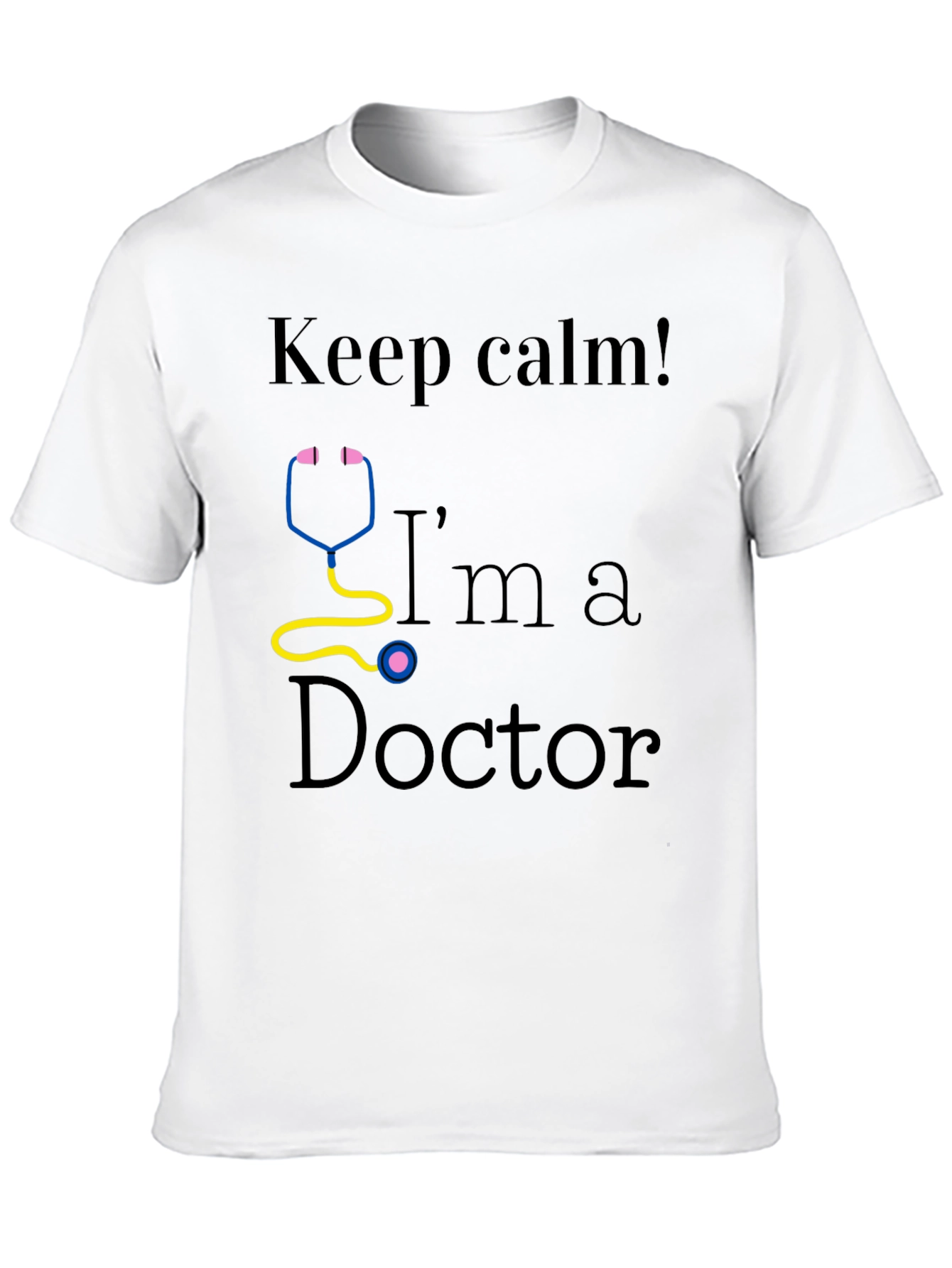 Keep Calm Im a Doctor T-Shirt