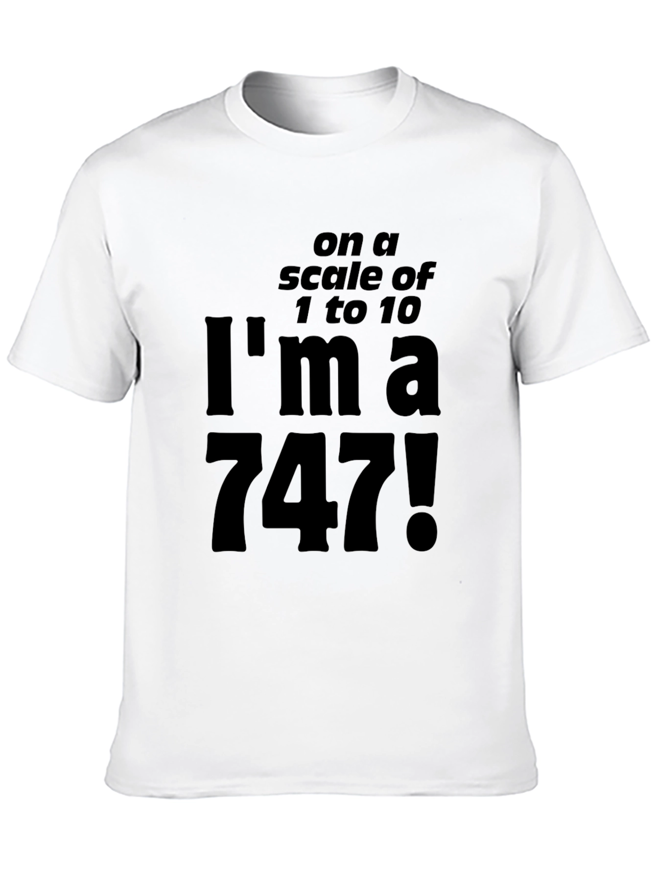 Humorous Im a 747! Graphic T-Shirt