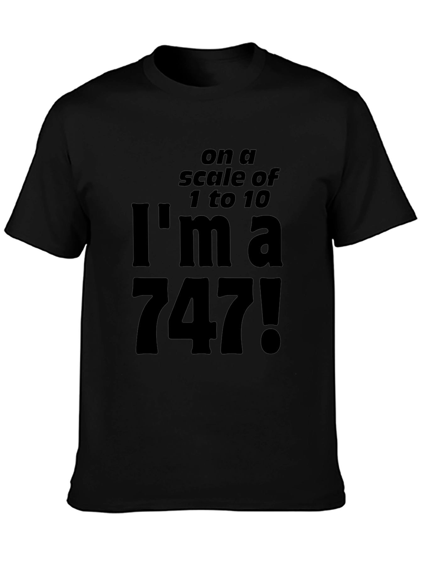 Humorous Im a 747! Graphic T-Shirt