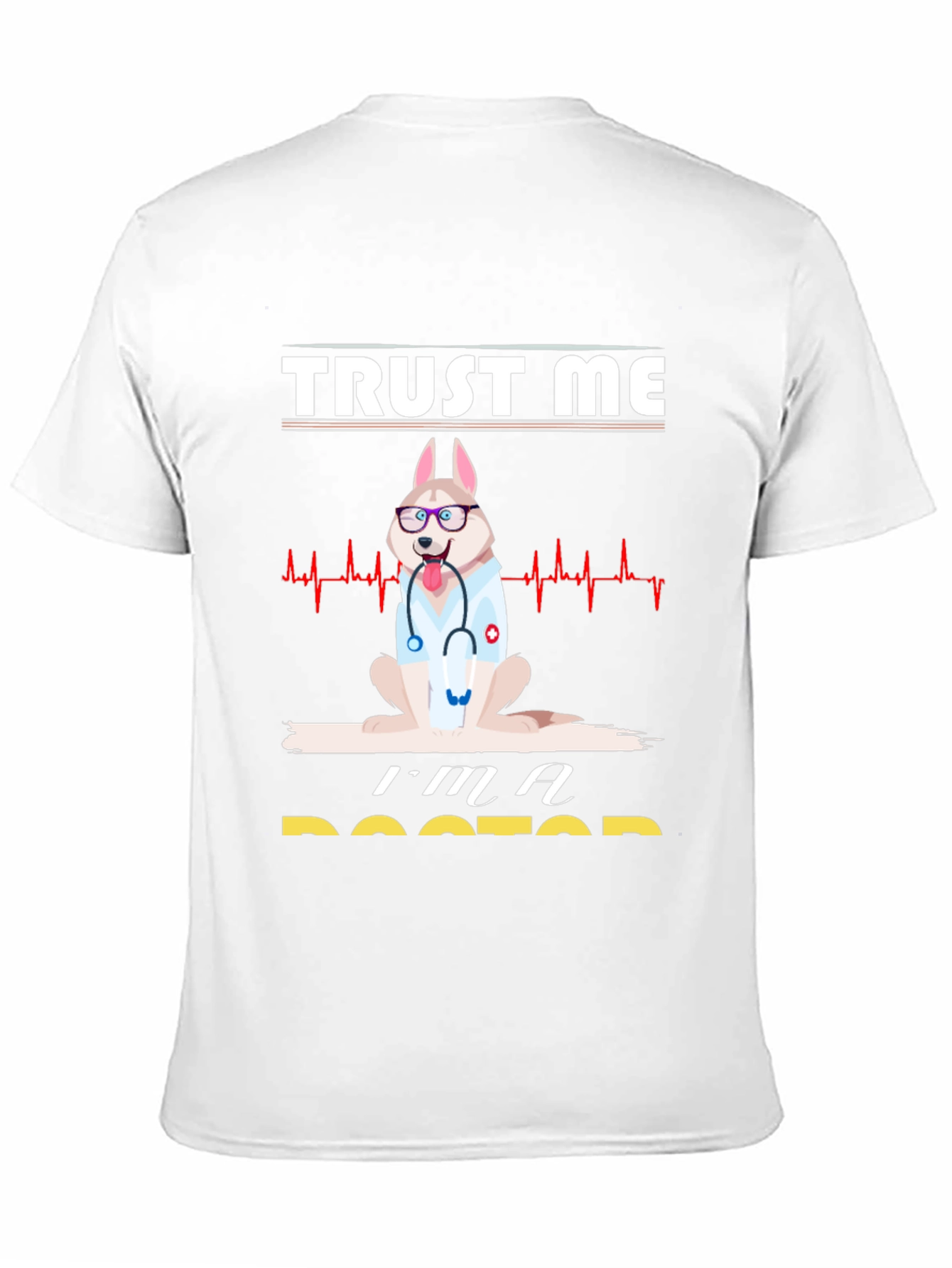 Trust Me Im A Doctor Graphic Tee