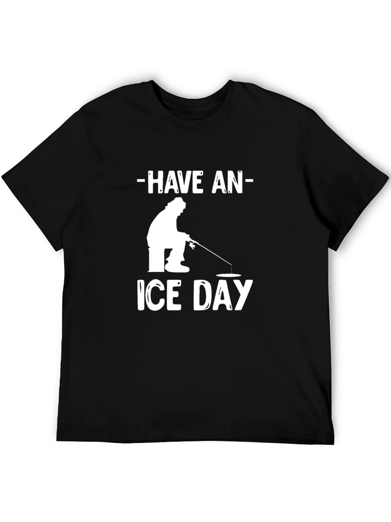 Ice Fishing T-Shirt - Have an Ice Day!