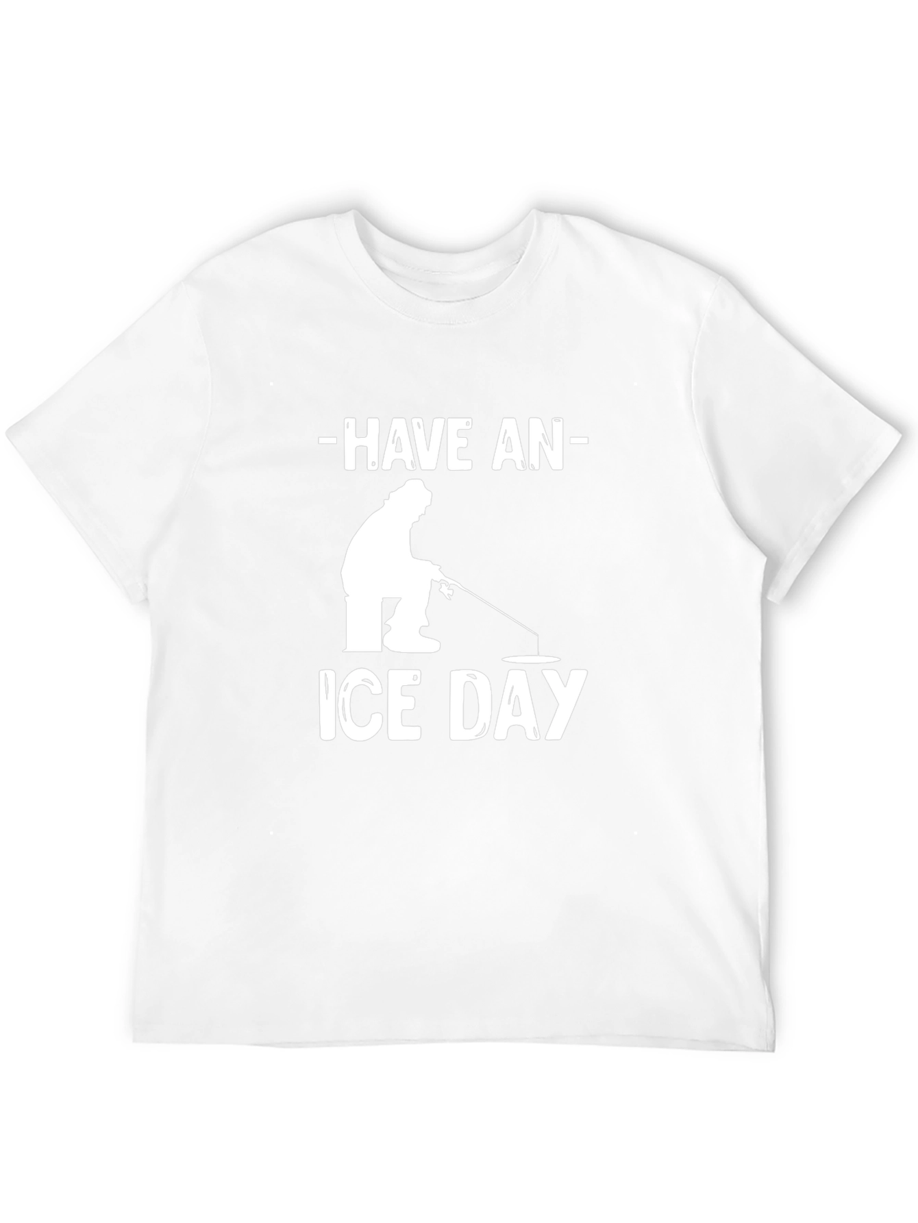 Ice Fishing T-Shirt - Have an Ice Day!