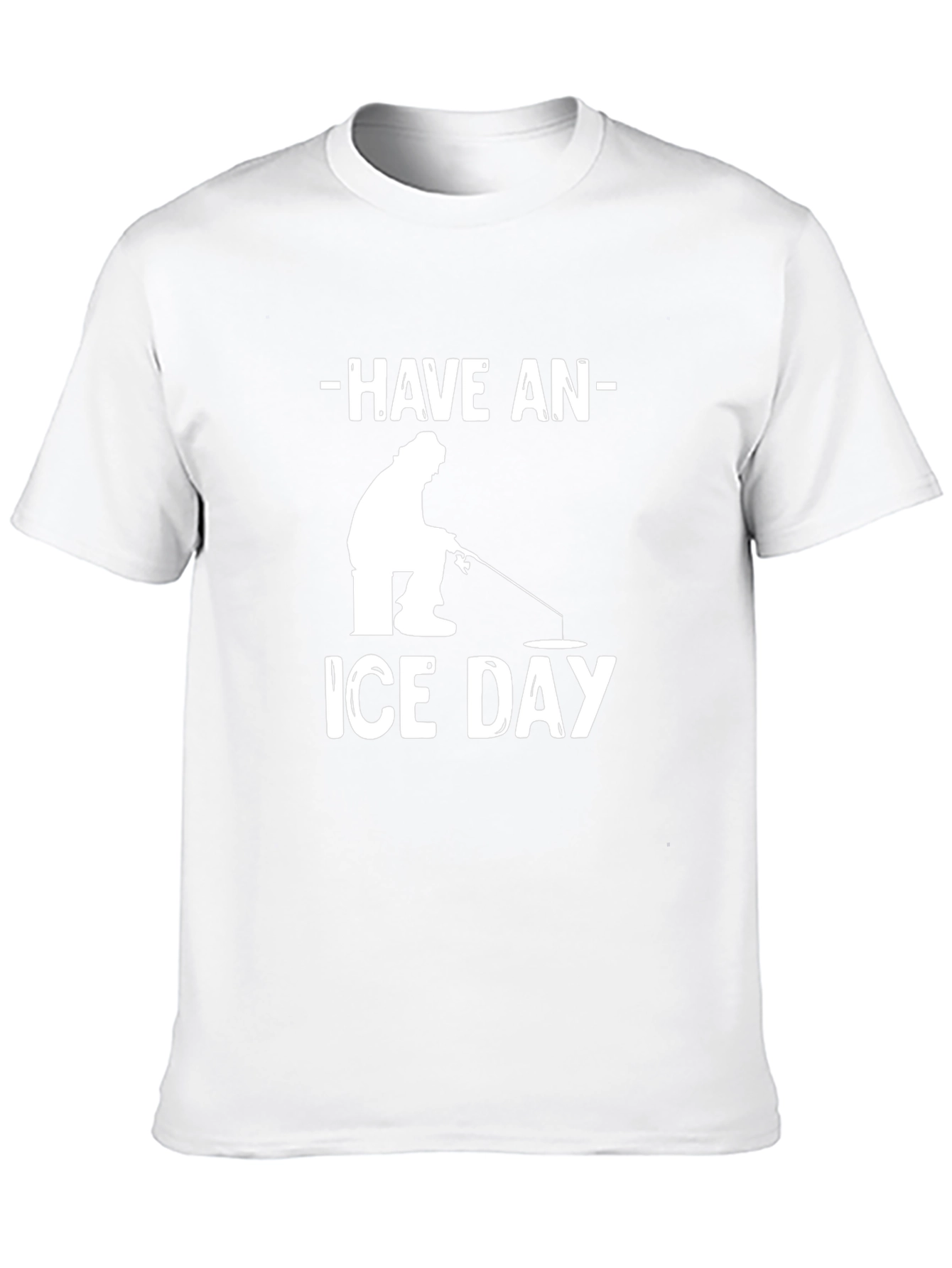Ice Fishing T-Shirt - Have an Ice Day!