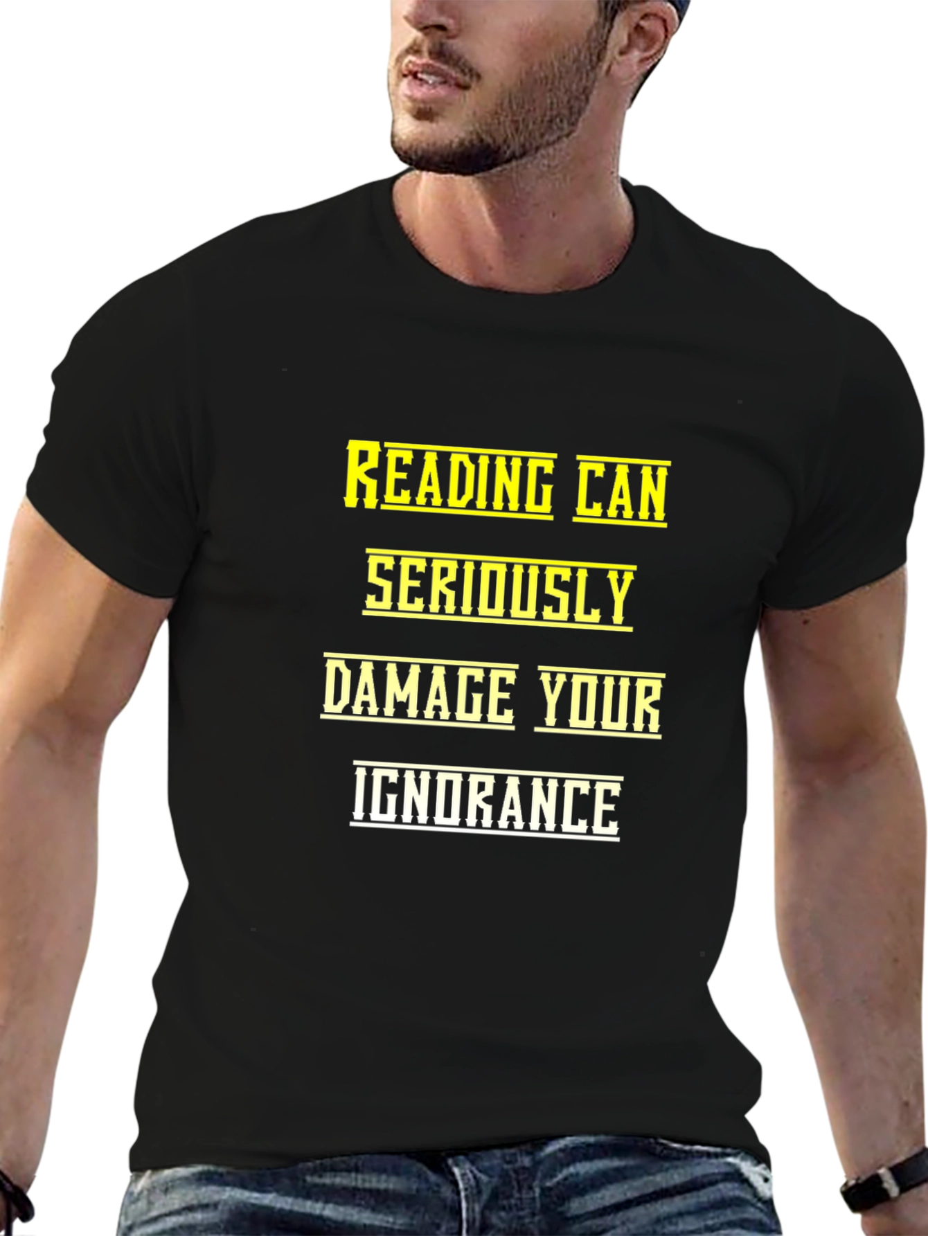 Reading Can Seriously Damage Your Ignorance T-Shirt