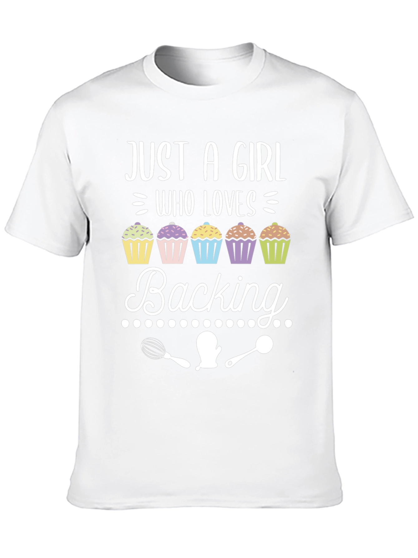 Baking Lover T-Shirt: Just A Girl Who Loves Baking