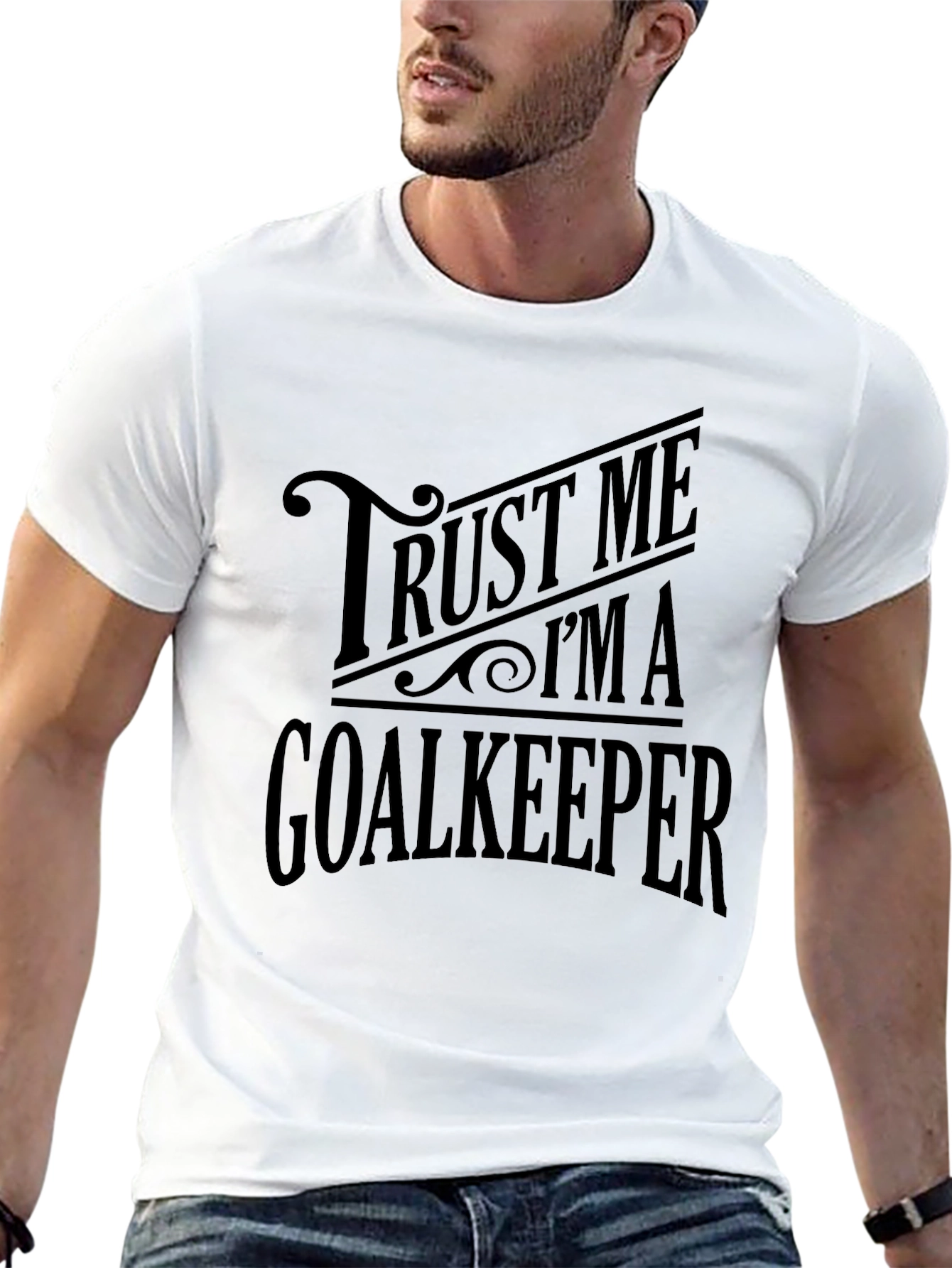Trust Me Im a Goalkeeper T-Shirt