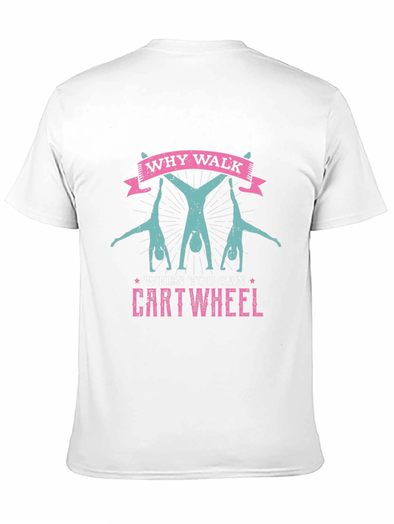Why Walk? Cartwheel Graphic Tee