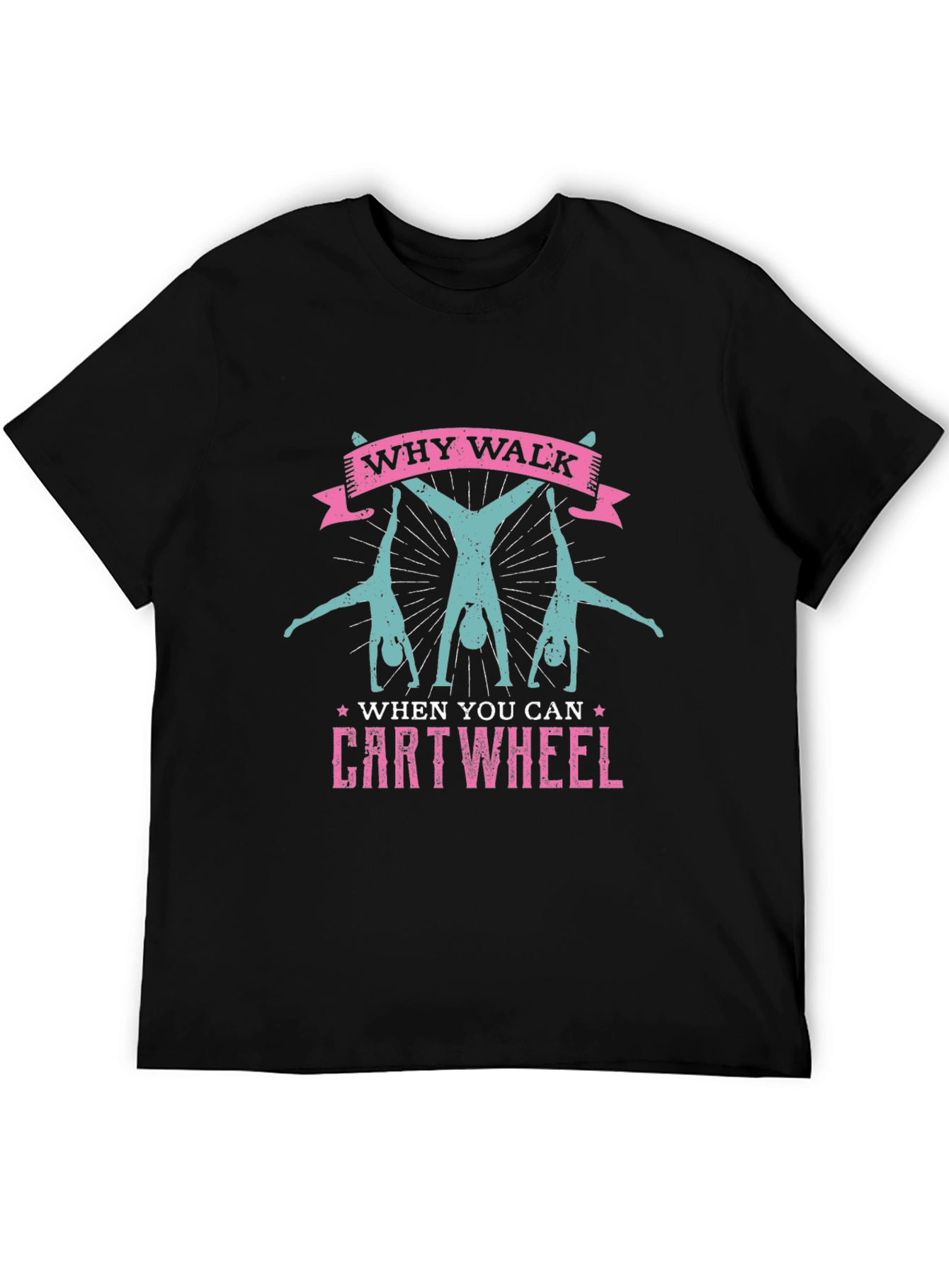 Why Walk? Cartwheel Graphic Tee