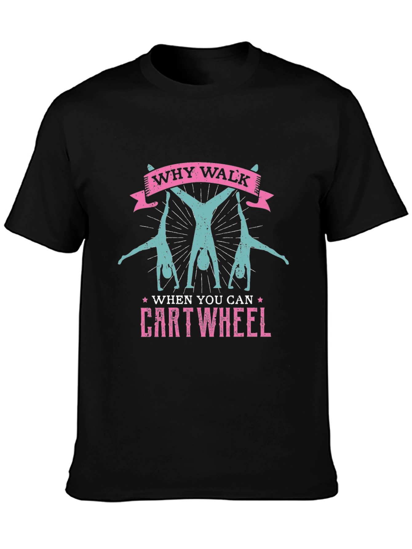 Why Walk? Cartwheel Graphic Tee