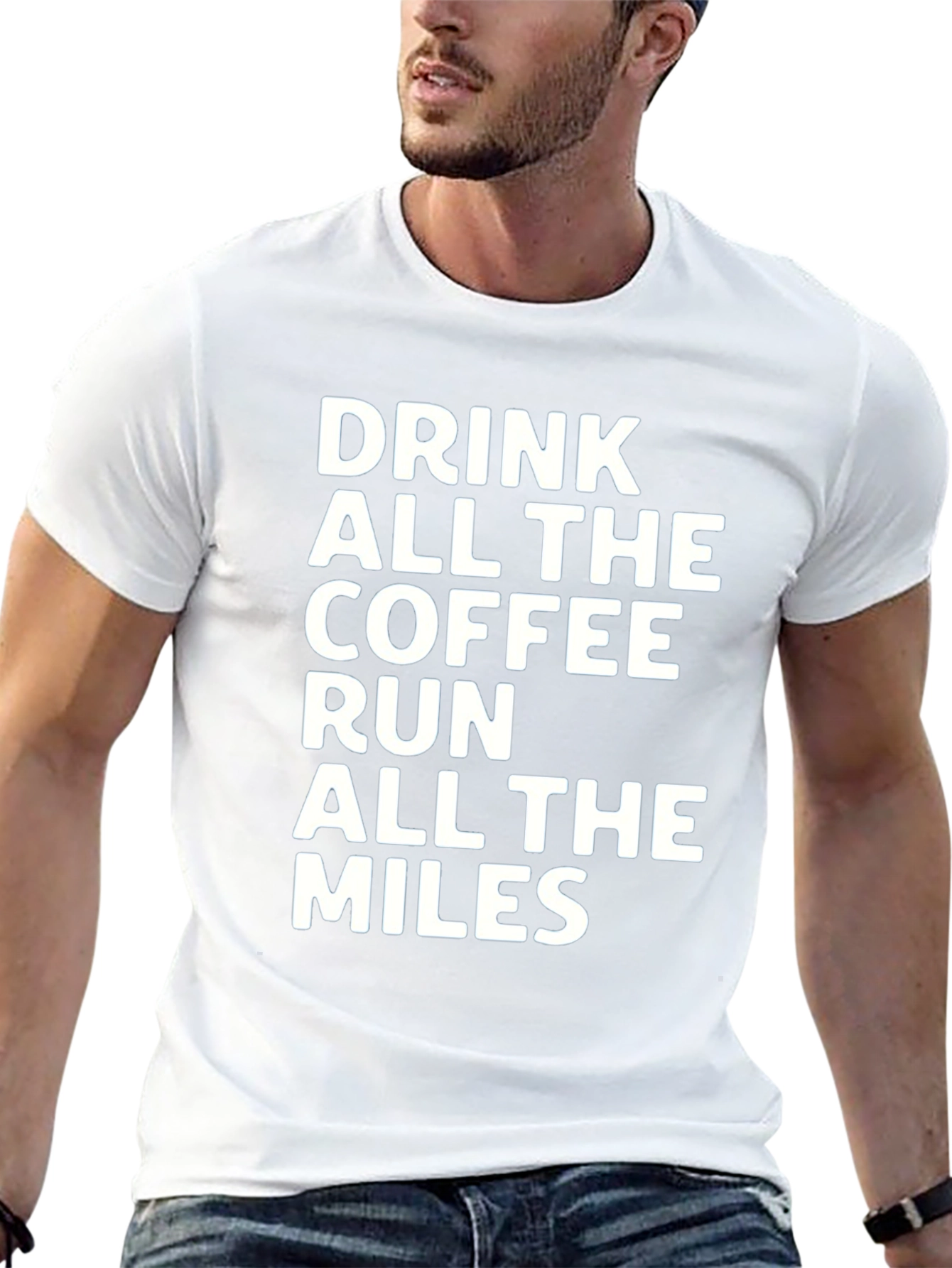 Drink Coffee Run Miles T-Shirt