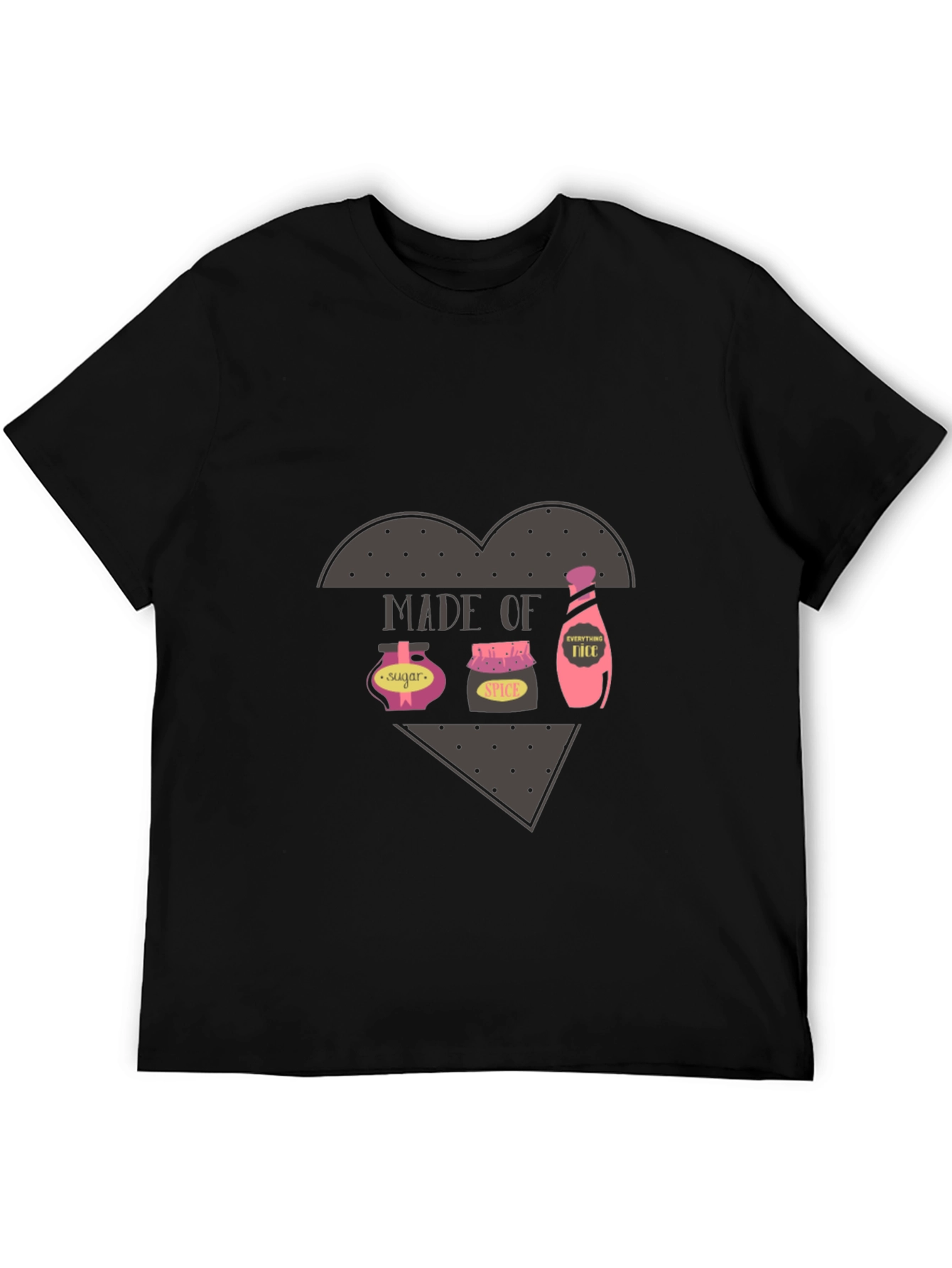 Made of Sugar Spice & Everything Nice T-Shirt