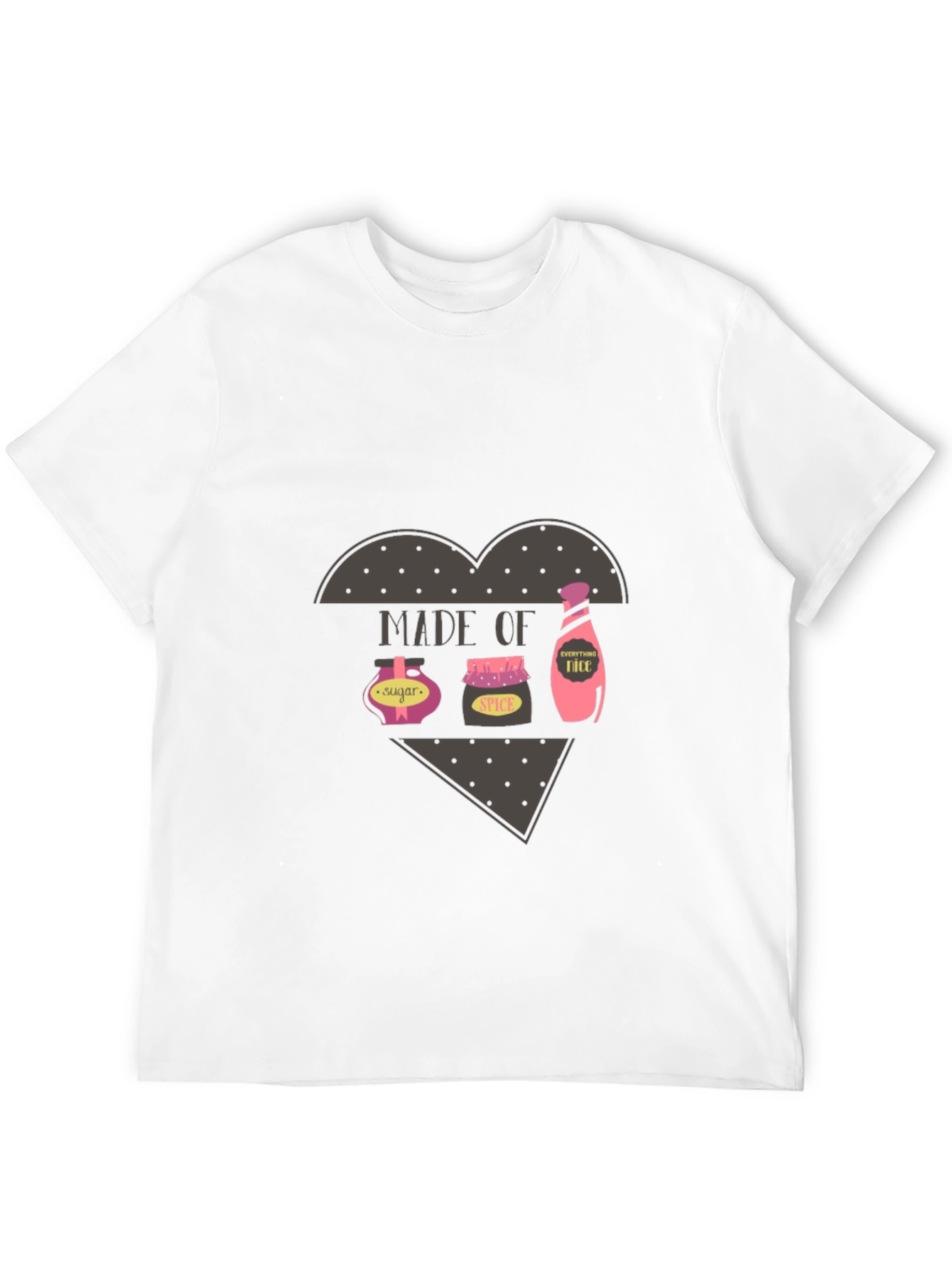 Made of Sugar Spice & Everything Nice T-Shirt