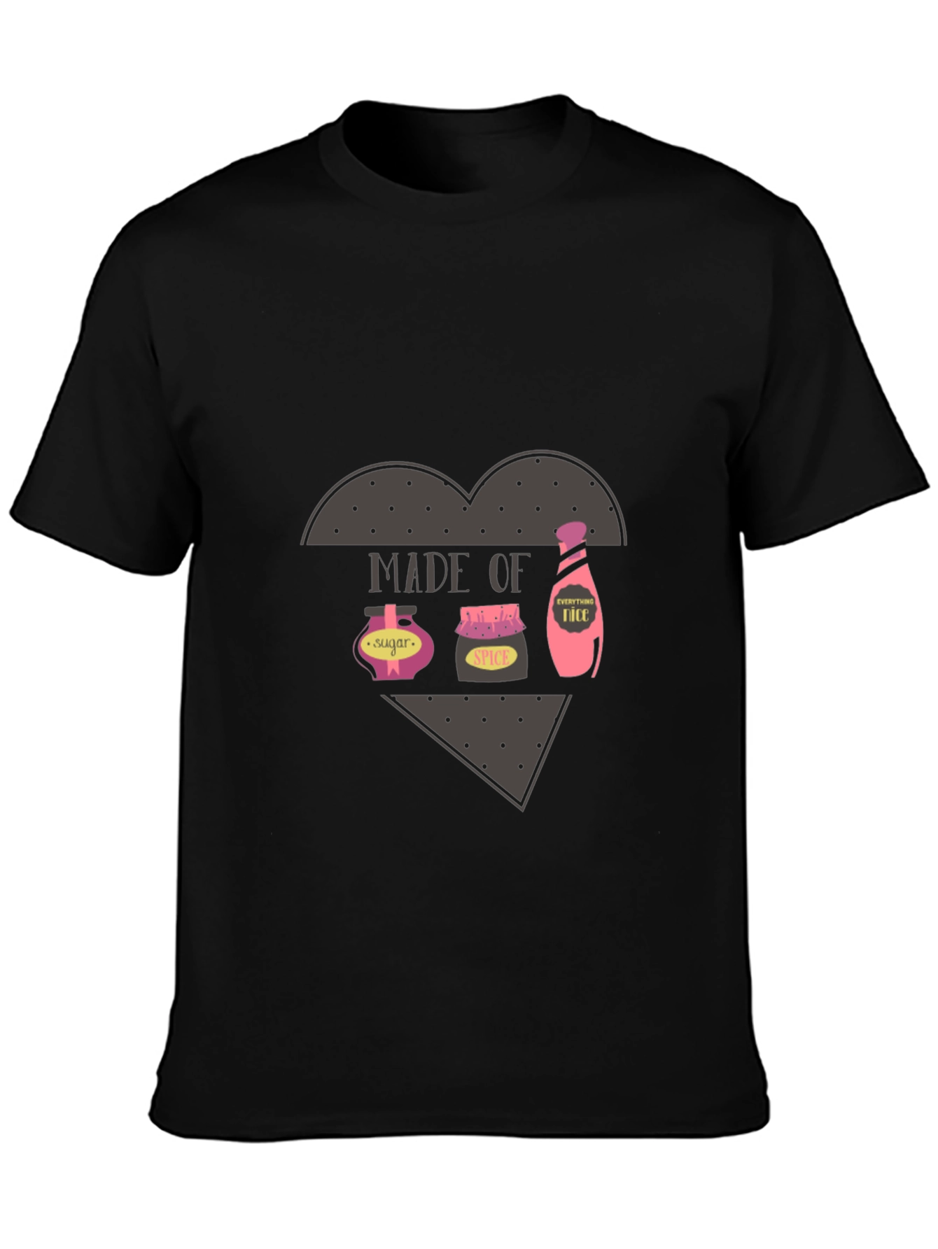 Made of Sugar Spice & Everything Nice T-Shirt