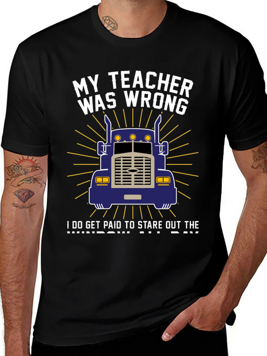 My Teacher Was Wrong Trucker T-Shirt
