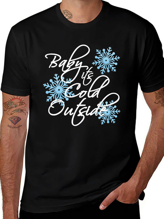 Baby Its Cold Outside Black Graphic Tee