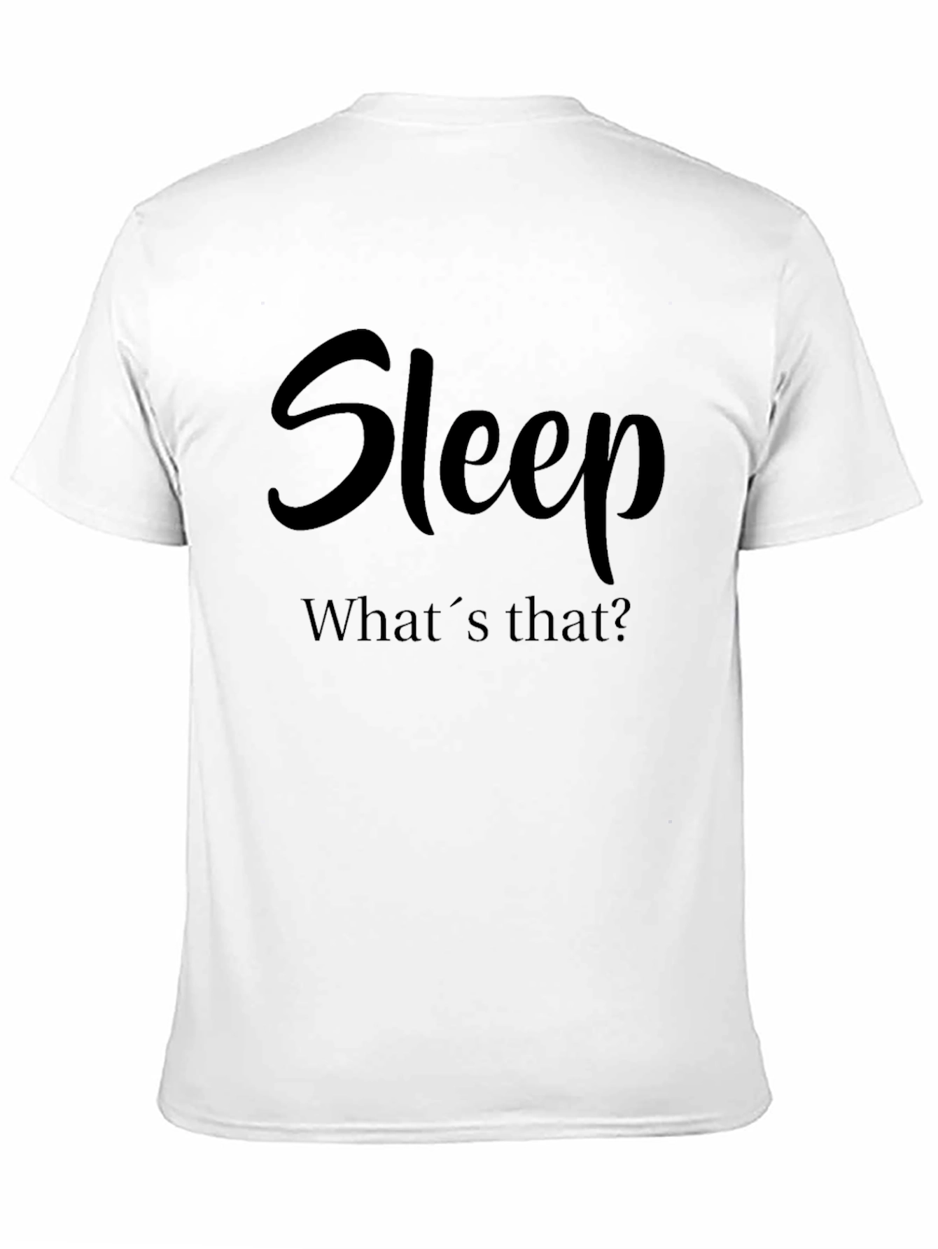 Funny Sleep Deprived T-Shirt - Whats That?