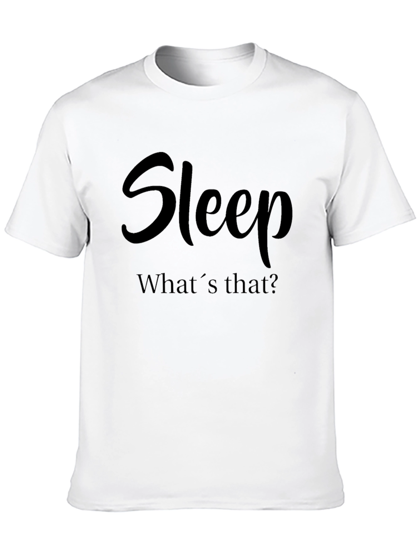Funny Sleep Deprived T-Shirt - Whats That?