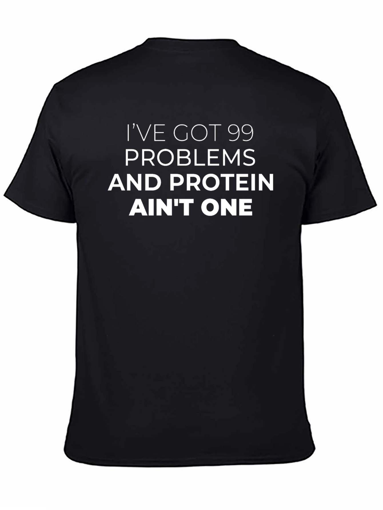 Protein Aint One T-Shirt